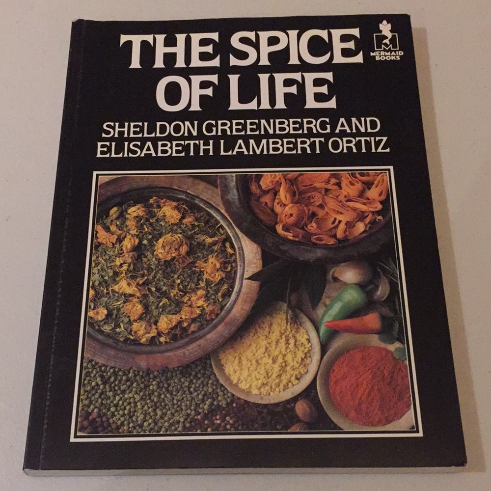 The Spice of Life Cookbook Herbs & Spices By Sheldon Greenberg & Elisabeth Ortiz